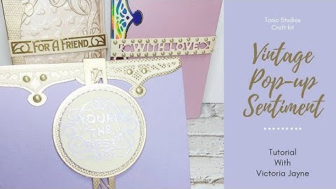 Tonic Studios- Craft Kit- Vintage Pop- up Sentiments