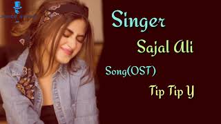 Tip tip ye song by Sajal Ali