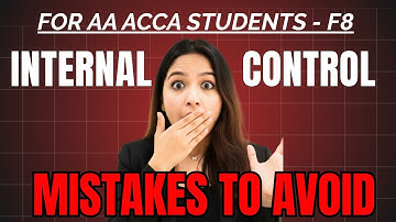 5 Internal Control MISTAKES AA Students ALWAYS Make (How to Fix Them) | ACCA Audit & Assurance AA