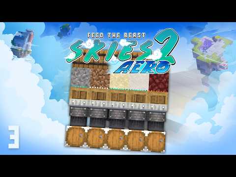 FTB Skies 2 Aero | Day 3 | We Automate Early Game!