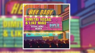 Dimitri Vegas & Like Mike ft. Diplo - Hey Baby (Steve Aoki Remix)