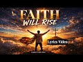 Faith Will Rise Lyrics Video English Audio Bible mp3