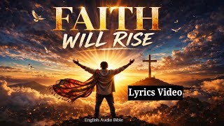 Faith Will Rise Lyrics Video - English Audio Bible