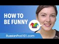 Being Funny in Russian - Russian Conversational Phrases