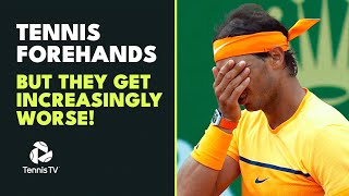 Tennis Forehands But They Get Increasingly WORSE!