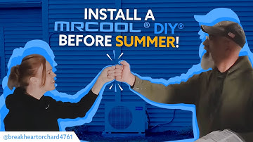 Install a MRCOOL® DIY® BEFORE Summer!