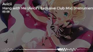 Avicii - Hang with Me (Avicii's Exclusive Club Mix) (Instrumental) Resimi