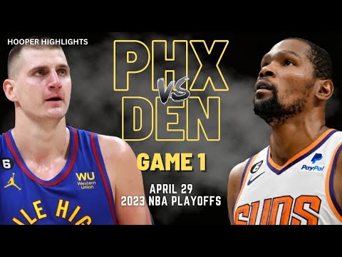 Phoenix Suns vs Denver Nuggets Full Game 1 Highlights | Apr 29 | 2023 NBA Playoffs