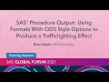 SAS Procedure Output: Using Formats With ODS Style Options to Produce a Trafficlighting Effect