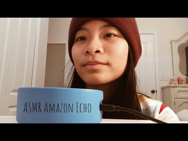 ASMR Amazon Echo