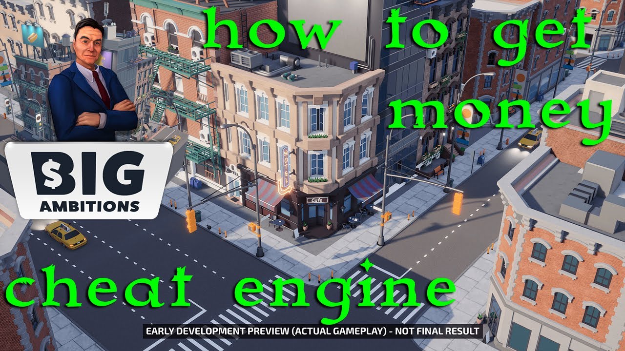 Big Ambitions How to get Money with Cheat Engine