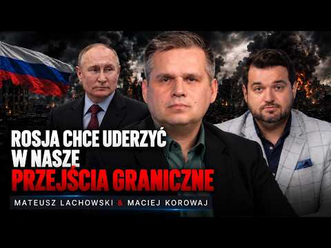 RUSSIAN ATTACKS NEAR THE POLISH-UKRAINIAN BORDER. IT'S ALREADY HAPPENING | LT. COL. KOROWAJ, MATE...