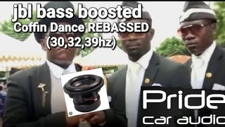 Coffin Dance Song REBASSED (30,32,39hz)