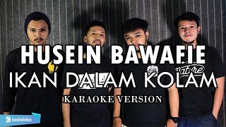 (KARAOKE) Husein Bawafie - Ikan Dalam Kolam | ROCK COVER by Sanca Records