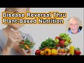 Disease reversal through plantbased nutrition show me the science  michael klaper md