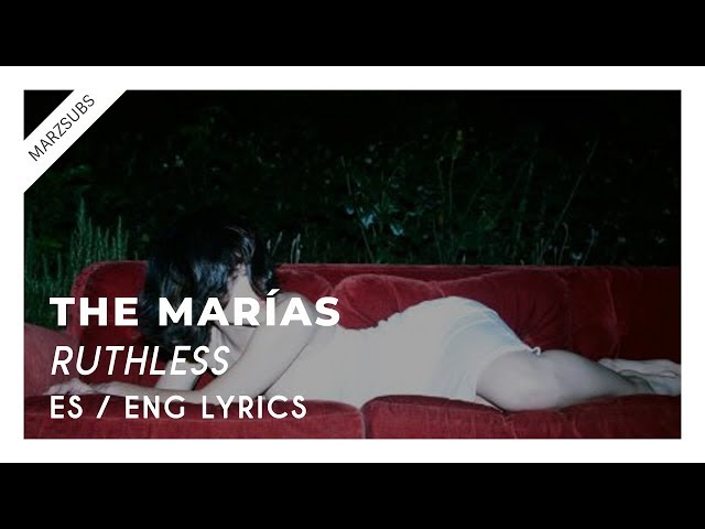 The Marías - Ruthless // Lyrics - Letra class=
