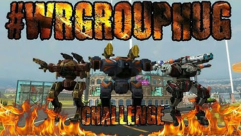 War Robots #WRgrouphug Challenge