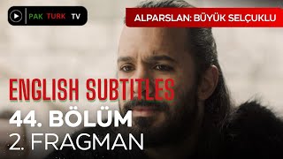 Alparslan Season 2 Episode 44 Trailer 2 in English Subtitles | Alparslan Episode 44 Trailer 2