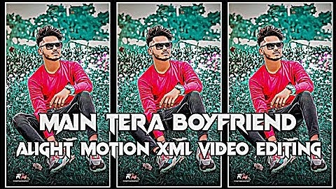 Main Tera Boyfriend 🥀 | XML FILE | Alight motion XML video Editing | Love Song | XML FILE 💳🥀