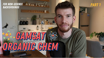 2. GAMSAT Organic Chemistry | Crash Course #2 | Section 3 For NSBs