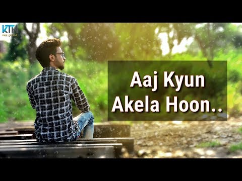 Aaj Kyun Akela Hoon | Sad Broken Heart Whatsapp Status Video | 2 Line Status - Kash Tum Hoti