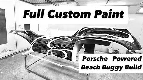 CCR Porsche Powered Beach Buggy Build! Pt 5! Full Custom Paint!!!! 🎨