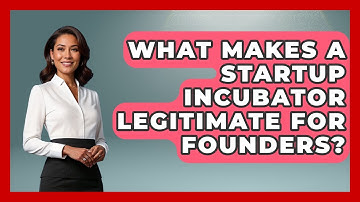 What Makes A Startup Incubator Legitimate For Founders? - Founders Supporting Founders