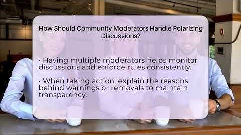 How Should Community Moderators Handle Polarizing Discussions? - Everyday-Networking
