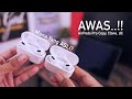 Gimana BEDAINNYA? - Begini Wujud AirPods Pro CLONE, KW!