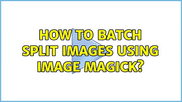 How to batch split images using Image Magick?