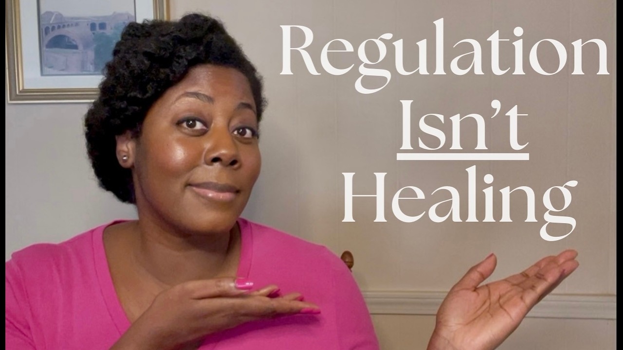 Why Nervous System Regulation ISN'T the Same as Healing