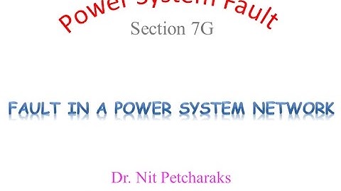 Fault Section 7G 2017 Eng Sound: Fault in a power system network
