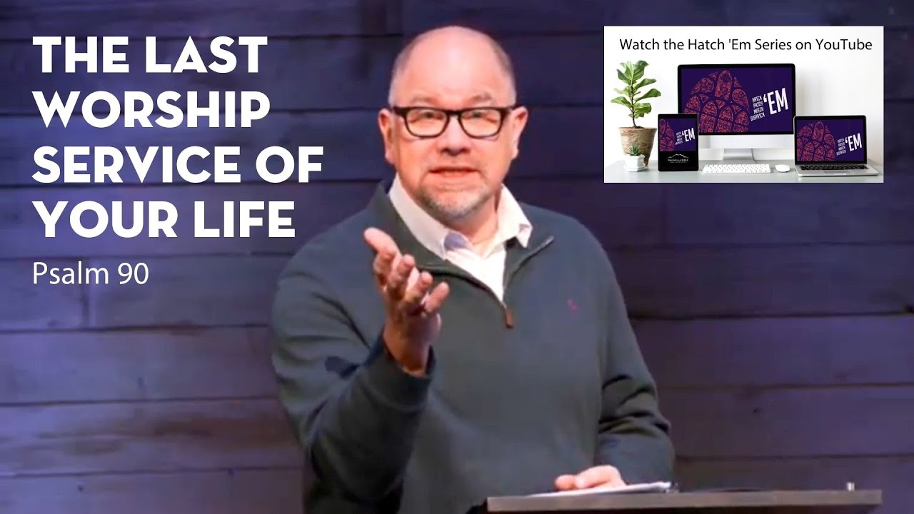 The Last Worship Service of Your Life | November 8, 2020 - YouTube
