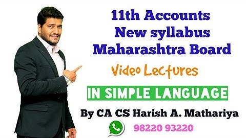 Introduction to Accounting | 11th Commerce | MH Board | HSC | CA CS Harish Mathariya