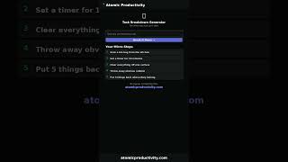 Try the free Task Breakdown Generator: atomicproductivity.com/tools/task-breakdown