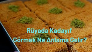 Rüyada Kadayıf Görmek Ne Anlama Gelir?, Rüyada Kadayıf Resimi