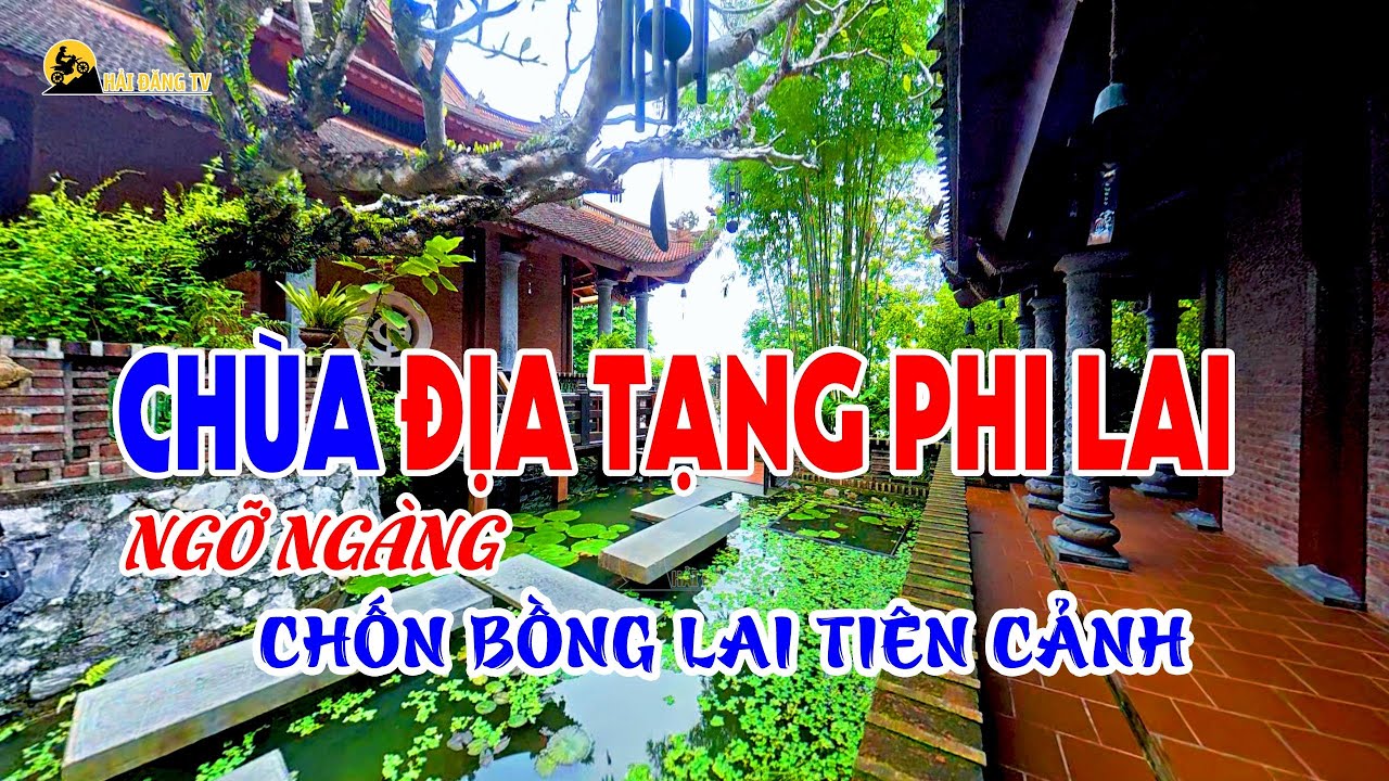 Chùa Địa Tạng Phi Lai - Ngỡ ngàng trốn bồng lai tiên cảnh