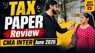Tax Paper Review Easy or Difficult CMA Inter June 2026