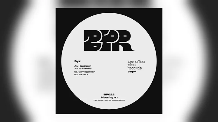 Syz - Earworm BP022 (Banoffee Pies Records)