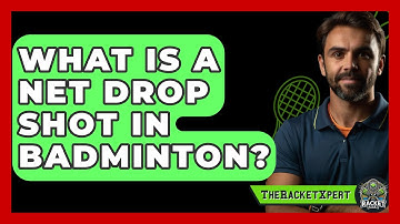 What Is A Net Drop Shot In Badminton? - The Racket Xpert