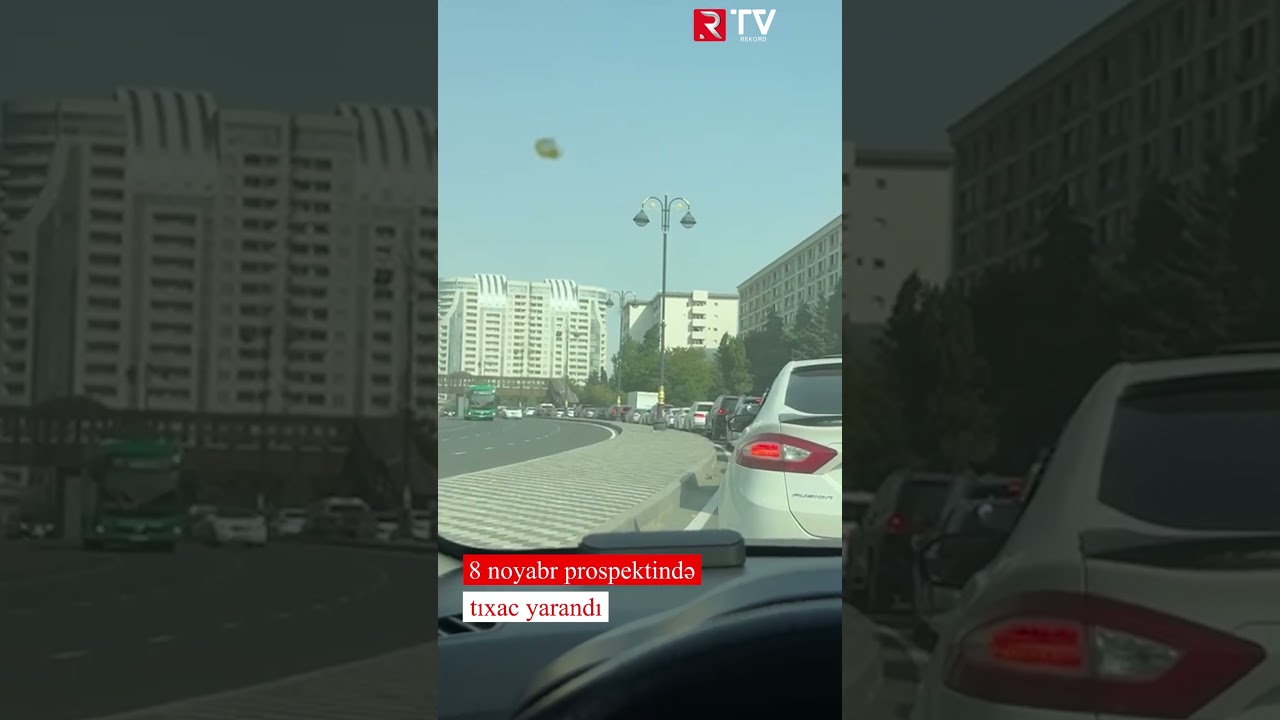 8 noyabr prospektində tıxac yarandı - RTV