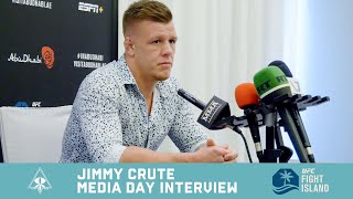 JIMMY CRUTE MEDIA DAY INTERVIEW - UFC FIGHT ISLAND