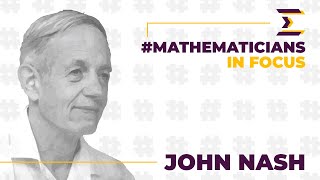 Mathematicians in Focus: John Nash