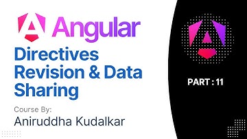 011 Angular: Directives Revision and Data Sharing