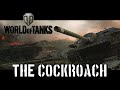 World of Tanks - The Cockroach