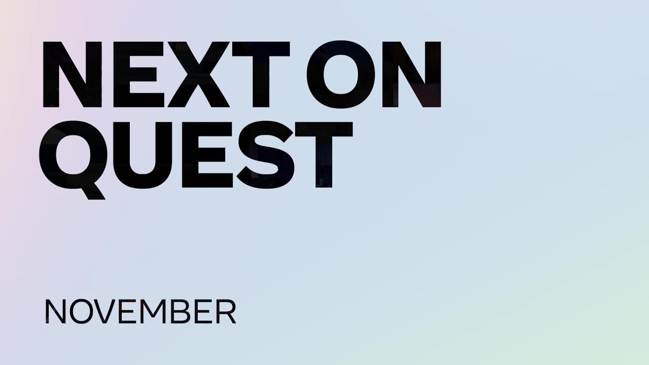 Next on Quest - November 2023