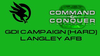 Command&Conquer 3 Tiberium Wars - GDI Campaign (Hard) Langley AFB