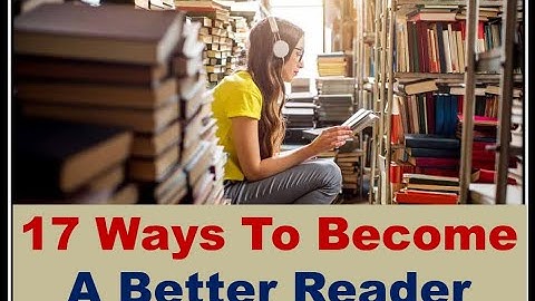 17 Ways To Become a Better Reader l Speed Reading Techniques