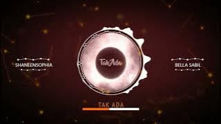 Tak Ada (ft. Bella Sabil)