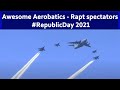 Awesome Aerobatics - Rapt spectators | #RepublicDay 2021